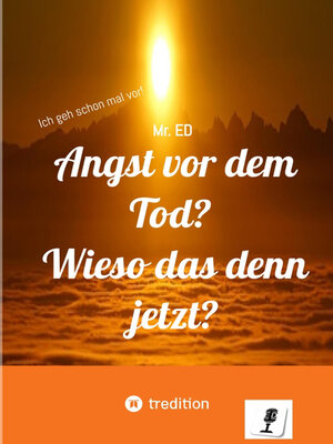 cover image of Angst vor dem Tod? Wieso das denn jetzt?